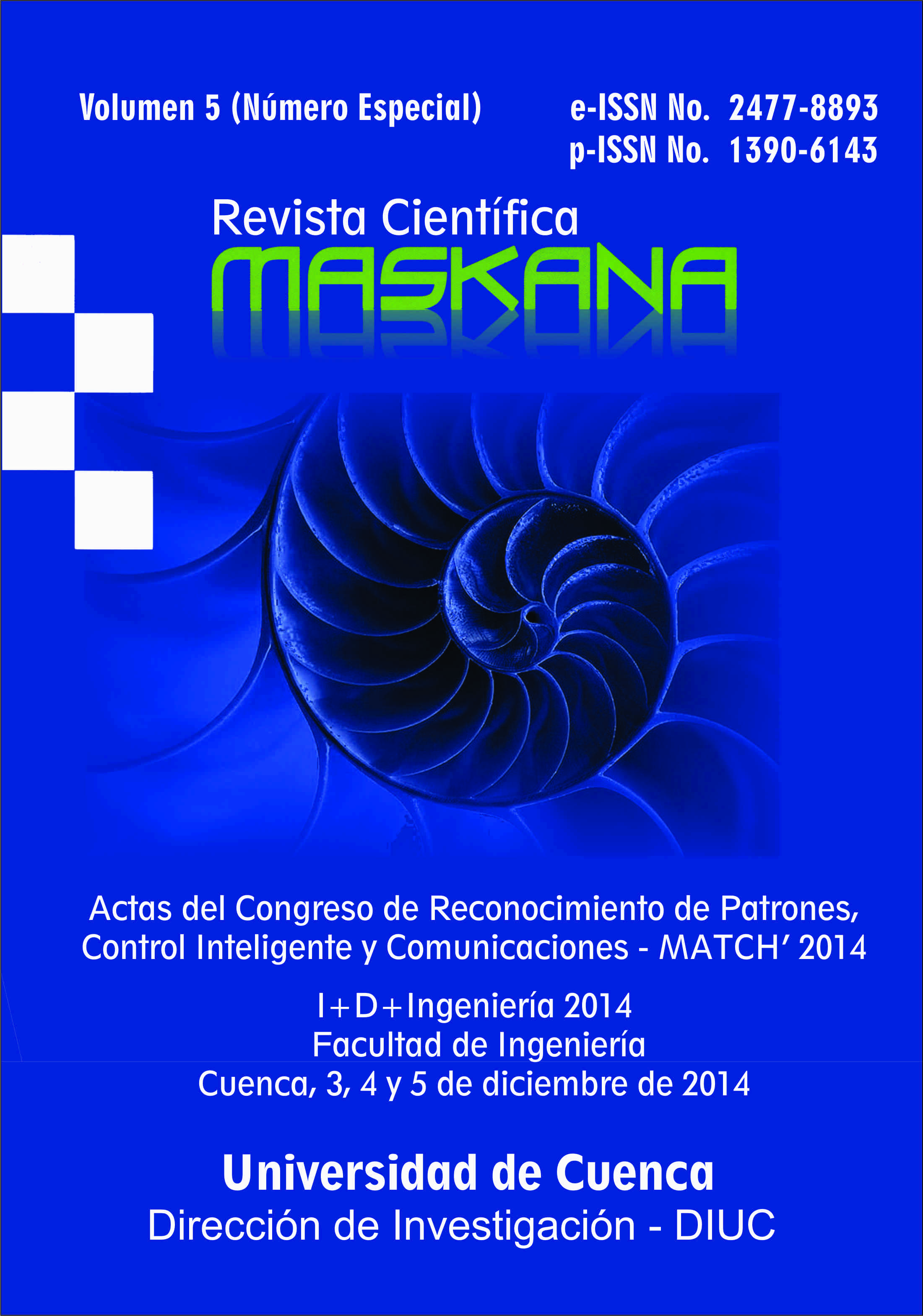 					Ver Vol. 5 (2014): Actas del Congreso de Reconocimiento de Patrones, Control Inteligente, Comunicaciones e Ingeniería Biomédica (MATCH’14)
				